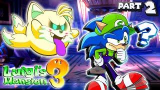 Uh, TAILS ??? - Sonic and Tails Play Luigi's Mansion 3 (PART 2)