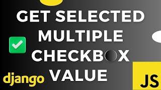 Javascript Get Value of Multiple Selected Checkbox using django