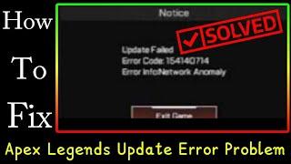 Fix Apex legends mobile Update FailedError Code: 154140714 Error Info NetworkAnomaly Problem Solve