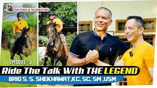 Episode 3 : Ride The Talk With the Legend | Brig S.S. Shekhawat |#indianarmy  #parasf #specialforces