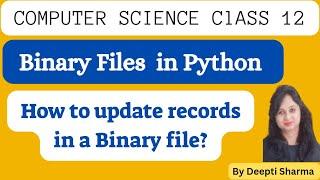 Update Operation in a Binary File | Update Record in a Binary File | File Handling | CBSE Class 12