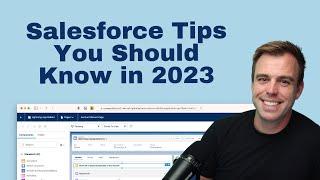 Salesforce Tips You Should Know in 2023