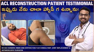 ACL Reconstruction Patient Testimonial..Dr Sai Chandra..Best Orthopaedic Surgeon In Hyderabad