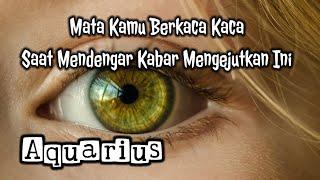 AquariusMata Kamu Berkaca Kaca Saat Mendengar Kabar Mengejutkan Ini