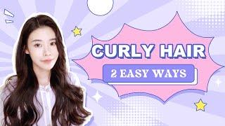 HOW TO CURL YOUR HAIR in 2 easiest ways