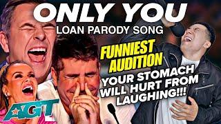 ONLY YOU PARODY | Funniest Audition AGT VIRAL SPOOF