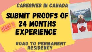 CAREGIVER in CANADA | New Caregiver Pilot Program | Submit Proofs of 24-months Experience (PART 2)