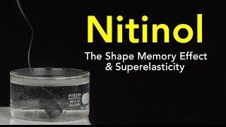 Nitinol: The Shape Memory Effect and Superelasticity