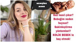 BEBEKLERDE GAZ PROBLEMİ | Kolik Bebek