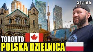 Toronto - Polskie miasto w Kanadzie (250 tysięcy Polaków) Co się stało z POLSKĄ DZIELNICĄ?