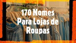 170 NOMES Criativos para LOJAS DE ROUPAS : Ideias para você !