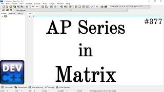 AP Series in matrix in C Language || Simple Method Apply