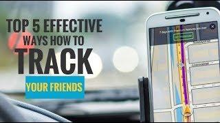 Top 5 Effective Ways How to Track Your Friends