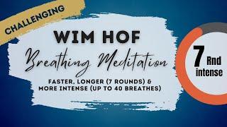 Wim Hof intensive breathing technique - longer (7 rounds) and more intensive | exercise & meditation