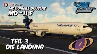 MSFS 2020‍️- TFDi McDonnell Douglas MD-11/F - Teil 3: Die Landung [4k]