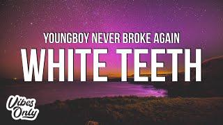 YoungBoy Never Broke Again – White Teeth (Lyrics)