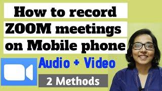 How To Record Zoom Meetings On Mobile Phone l Phone pe Zoom Meeting kaise Record Karein