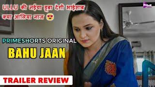 Bahu Jaan Web Series Trailer Review Primeshorts | Bahu Jaan Web Series Explain | Full Of Fantasy |