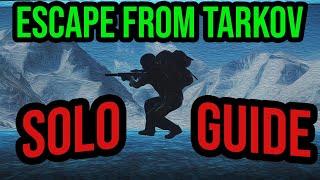 Getting Over Solo Anxiety | Tarkov SOLO GUIDE Tips and Tricks 2024