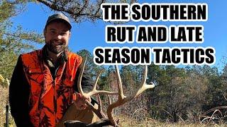 The Southern Rut and Late Season Tactics