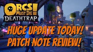 Orcs Must Die! Deathtrap - Update Day - Patch Note Review!