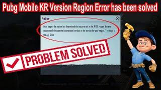 dear player the system has determined that you are not in the jp/kr - Pubg Mobile KR Error Solved