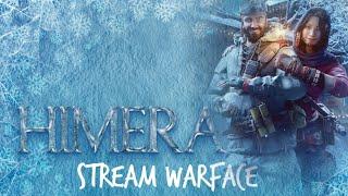 Стрим  Warface   HIMERA  WF/ RM