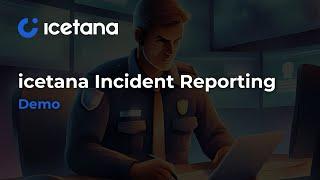 icetana Incident Reporting