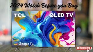 TCL C645 QLED 4K Smart TV (2024) Watch Before You Buy