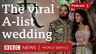 India's mega-wedding: Party like a billionaire - The Global Story podcast, BBC World Service