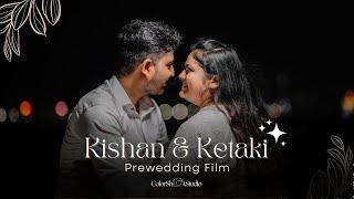 Kishan & Ketaki // Pre Wedding Film // Color Shot Studios //4K