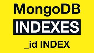 05 MongoDB Indexing - Default _id index with ObjectID