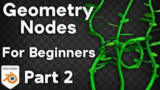 Geometry Nodes for Complete Beginners - Part 2 (Blender Tutorial)