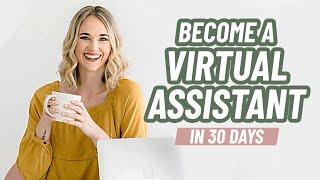 How to Become a Virtual Assistant in 30 Days | Amanda Kolbye