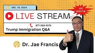 Trump Immigration Q&A with Dr. Jae Francis | Your Questions Answered