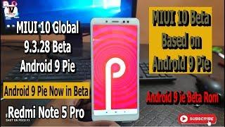 MIUI 10 Global 9.3.28 Beta Android 9 Pie in Redmi Note 5 Pro Full Review