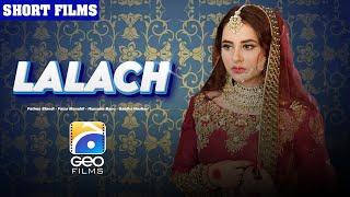 Lalach | Short Film | Fatima Efandi - Faiza Manahil - Humaira Bano - Sabiha Hashmi - Geo Films