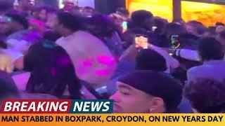 BREAKING NEWS: MAN STABBED AT NEW YEARS EVENT IN BOXPARK, CROYDON, LONDON