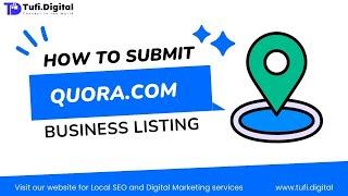  A Beginner's Guide to Creating a Business Listing on quora.com | Tufi Digital