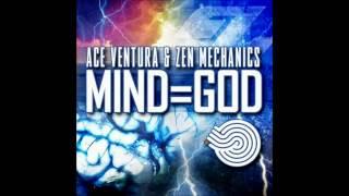 Ace Ventura & Zen Mechanics - MIND=GOD (Vertical Mode Rmx)
