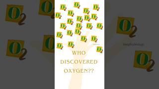 who discovered oxygen?? Insights Biology