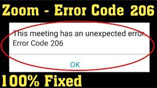 Fix ZOOM Cloud Meeting - This Meeting Has An Unexpected Error. Error Code - 206 || Android & Ios