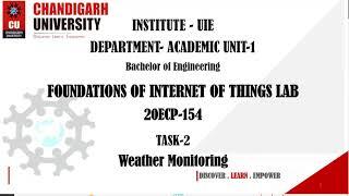 Design a Cloud based weather monitoring system using IoT platform (UBIDOTS) and relevant sensors.