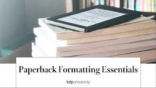 Paperback Formatting Essentials Webinar