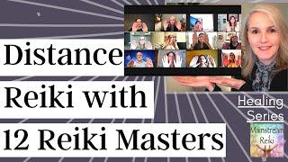 Distance Reiki for YOU with 12 Reiki Masters