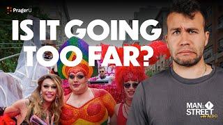 Has the LGBTQ Movement Gone Too Far? | Man on the Street