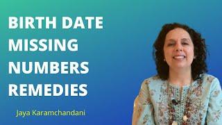 Numerology  Birth Numbers Missing Numbers Remedies Jaya Karamchandani