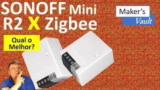 Sonoff Mini R2 X Zigbee: Qual o Melhor?