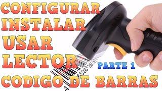 Como Instalar Configurar y Usar un Lector de Codigo de Barras Óptico Parte 1