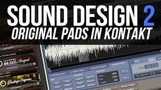 Sound Design 2: Original pads with NI Kontakt